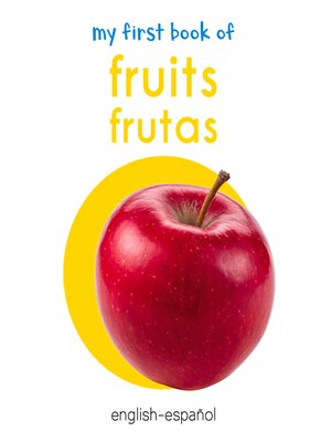 cover image of My First Book of Fruits (English--Español)